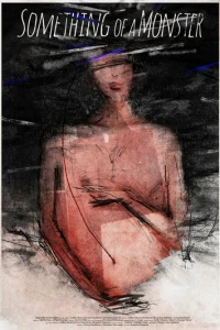 Something of a Monster